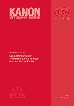 Abbildung von Bader | Das Ehehindernis der Freiheitsberaubung im Recht der katholischen Kirche | 1. Auflage | 2023 | beck-shop.de