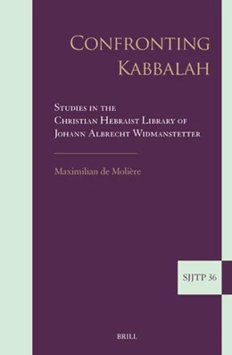 Abbildung von de Molière | Confronting Kabbalah: Studies in the Christian Hebraist Library of Johann Albrecht Widmanstetter | 1. Auflage | 2024 | 36 | beck-shop.de