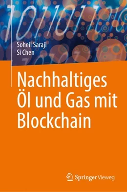 Abbildung von Saraji / Chen | Nachhaltiges Öl und Gas mit Blockchain | 1. Auflage | 2024 | beck-shop.de