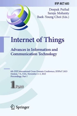 Abbildung von Puthal / Mohanty | Internet of Things. Advances in Information and Communication Technology | 1. Auflage | 2023 | beck-shop.de
