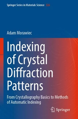 Abbildung von Morawiec | Indexing of Crystal Diffraction Patterns | 1. Auflage | 2023 | beck-shop.de