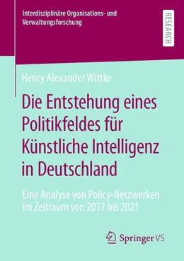 Abbildung von Wittke | Die Entstehung eines Politikfeldes für Künstliche Intelligenz in Deutschland | 1. Auflage | 2023 | beck-shop.de