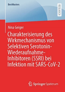 Abbildung von Geiger | Charakterisierung des Wirkmechanismus von Selektiven Serotonin-Wiederaufnahme-Inhibitoren (SSRI) bei Infektion mit SARS-CoV-2 | 1. Auflage | 2023 | beck-shop.de