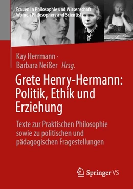 Abbildung von Herrmann / Neißer | Grete Henry-Hermann: Politik, Ethik und Erziehung | 1. Auflage | 2024 | beck-shop.de