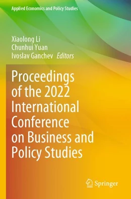 Abbildung von Li / Yuan | Proceedings of the 2022 International Conference on Business and Policy Studies | 1. Auflage | 2023 | beck-shop.de