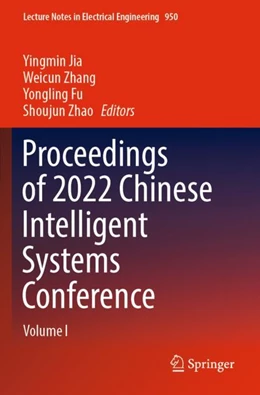 Abbildung von Jia / Zhang | Proceedings of 2022 Chinese Intelligent Systems Conference | 1. Auflage | 2023 | 950 | beck-shop.de