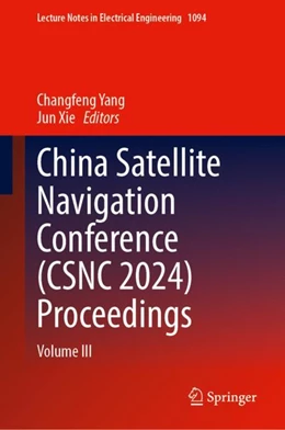 Abbildung von Yang / Xie | China Satellite Navigation Conference (CSNC 2024) Proceedings | 1. Auflage | 2023 | beck-shop.de