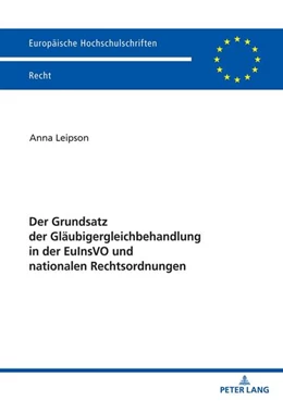 Abbildung von Leipson | Der Grundsatz der Gläubigergleichbehandlung in der EuInsVO und nationalen Rechtsordnungen | 1. Auflage | 2023 | beck-shop.de