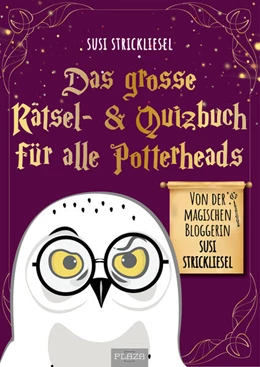 Abbildung von Ortner | Das große Rätsel- & Quizbuch für alle Potterheads (von der bekannten Bloggerin Susi Strickliesel) | 1. Auflage | 2024 | beck-shop.de