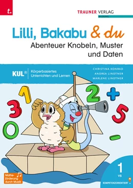 Abbildung von Konrad / Lindtner | Lilli, Bakabu & du - Abenteuer Knobeln, Muster und Daten 1 | 1. Auflage | 2023 | beck-shop.de