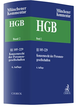 Abbildung von Münchener Kommentar zum Handelsgesetzbuch: HGB, Band 2: Zweites Buch. Handelsgesellschaften und stille Gesellschaft. Erster Abschnitt. Offene Handelsgesellschaft, §§ 105-160. Zweiter Abschnitt. Kommanditgesellschaft: §§ 161-177a, Konzernrecht der Personengesell | 6. Auflage | 2025 | beck-shop.de