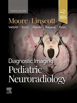 Abbildung von Moore / Linscott | Diagnostic Imaging: Pediatric Neuroradiology | 4. Auflage | 2024 | beck-shop.de