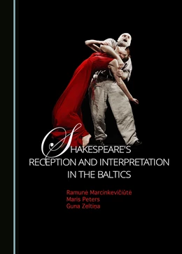 Abbildung von Marcinkeviciute / Peters | Shakespeare’s Reception and Interpretation in the Baltics | 1. Auflage | 2023 | beck-shop.de