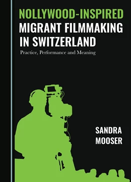 Abbildung von Mooser | Nollywood-Inspired Migrant Filmmaking in Switzerland | 1. Auflage | 2023 | beck-shop.de