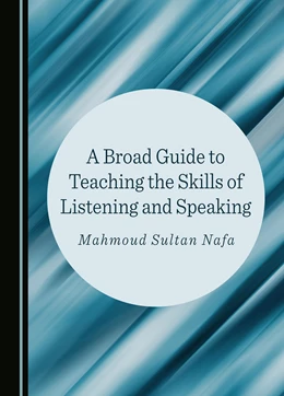 Abbildung von Nafa | A Broad Guide to Teaching the Skills of Listening and Speaking | 1. Auflage | 2023 | beck-shop.de