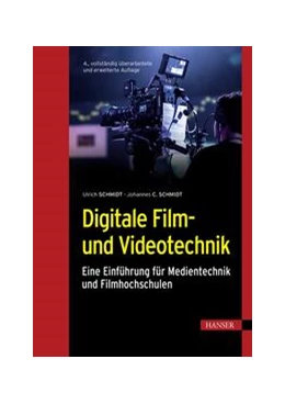 Abbildung von Schmidt | Digitale Film- und Videotechnik | 4. Auflage | 2023 | beck-shop.de