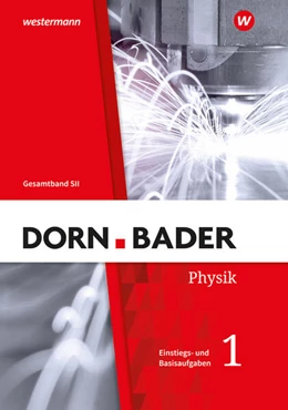 Abbildung von Dorn / Bader Physik SII. Einstiegs- und Basisaufgaben zum Üben Teil 1. Allgemeine Ausgabe | 1. Auflage | 2023 | beck-shop.de