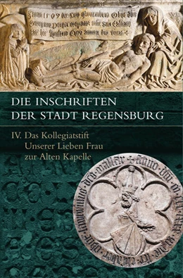 Abbildung von Knorr / Mayer | Die Inschriften der Stadt Regensburg | 1. Auflage | 2023 | beck-shop.de