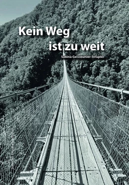 Abbildung von Geissbühler-Strupler | Kein Weg ist zu weit | 1. Auflage | 2023 | beck-shop.de