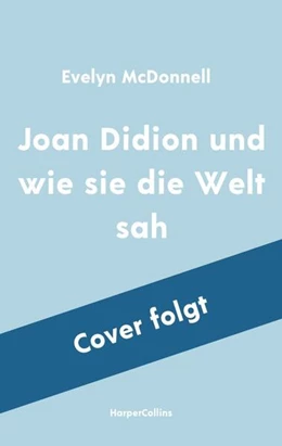 Abbildung von McDonnell | Joan Didion und wie sie die Welt sah | 1. Auflage | 2024 | beck-shop.de