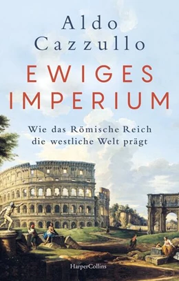 Abbildung von Cazzullo | Ewiges Imperium | 1. Auflage | 2024 | beck-shop.de