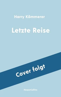 Abbildung von Kämmerer | Letzte Reise | 1. Auflage | 2024 | beck-shop.de