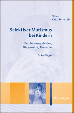 Abbildung von Katz-Bernstein | Selektiver Mutismus bei Kindern | 6. Auflage | 2023 | beck-shop.de