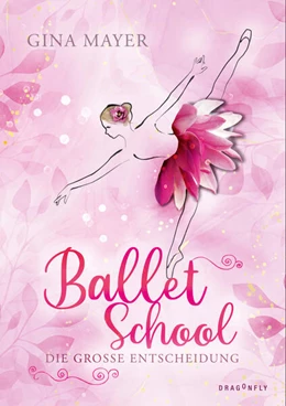 Abbildung von Mayer | Ballet School - Die große Entscheidung | 1. Auflage | 2024 | beck-shop.de