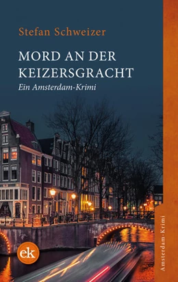 Abbildung von Schweizer | Mord an der Keizersgracht | 1. Auflage | 2024 | beck-shop.de