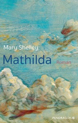 Abbildung von Shelley | Mathilda | 1. Auflage | 2025 | beck-shop.de
