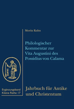 Abbildung von Kuhn | Philologischer Kommentar zur Vita Augustini des Possidius von Calama | 1. Auflage | 2023 | 17 | beck-shop.de