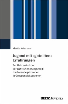 Abbildung von Kriemann | Jugend mit »geteilten« Erfahrungen | 1. Auflage | 2023 | beck-shop.de