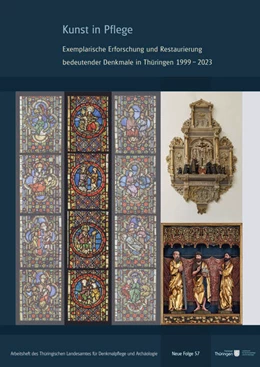 Abbildung von Thüringisches Landesamt für Denkmalpflege und Archäologie | Kunst in Pflege. Exemplarische Erforschung und Restaurierung bedeutender Denkmale in Thüringen 1999-2023 | 1. Auflage | 2023 | beck-shop.de
