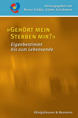 Abbildung von Schäfer / Schuhmann | »Gehört mein Sterben mir?« | 1. Auflage | 2023 | 9 | beck-shop.de