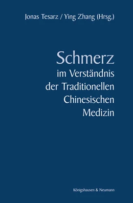 Abbildung von Tesarz / Zhang | Schmerz im Verständnis der Traditionellen Chinesischen Medizin | 1. Auflage | 2025 | beck-shop.de