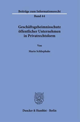 Abbildung von Schliephake | Geschäftsgeheimnisschutz öffentlicher Unternehmen in Privatrechtsform. | 1. Auflage | 2023 | beck-shop.de