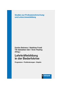 Abbildung von Behrens / Forell | Lehrkräftebildung in der Bedarfskrise | 1. Auflage | 2023 | beck-shop.de