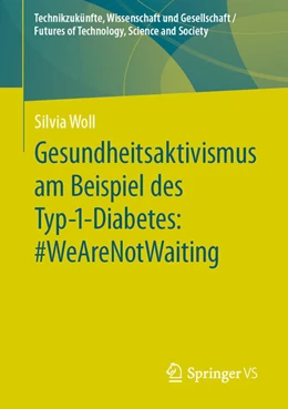 Abbildung von Woll | Gesundheitsaktivismus am Beispiel des Typ-1-Diabetes: #WeAreNotWaiting | 1. Auflage | 2024 | beck-shop.de