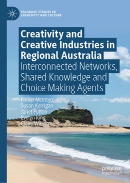 Abbildung von McIntyre / Kerrigan | Creativity and Creative Industries in Regional Australia | 1. Auflage | 2023 | beck-shop.de