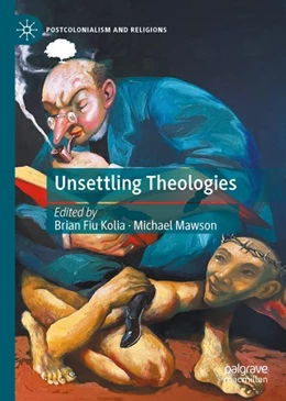 Abbildung von Kolia / Mawson | Unsettling Theologies | 1. Auflage | 2024 | beck-shop.de