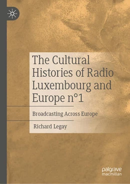 Abbildung von Legay | The Cultural Histories of Radio Luxembourg and Europe n°1 | 1. Auflage | 2023 | beck-shop.de