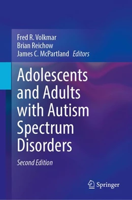 Abbildung von Volkmar / Reichow | Adolescents and Adults with Autism Spectrum Disorders | 2. Auflage | 2024 | beck-shop.de
