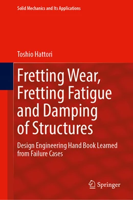 Abbildung von Hattori | Fretting Wear, Fretting Fatigue and Damping of Structures | 1. Auflage | 2024 | beck-shop.de