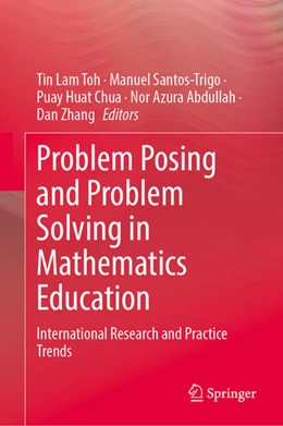 Abbildung von Toh / Santos-Trigo | Problem Posing and Problem Solving in Mathematics Education | 1. Auflage | 2024 | beck-shop.de