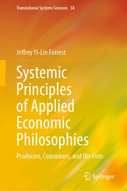 Abbildung von Forrest | Systemic Principles of Applied Economic Philosophies I | 1. Auflage | 2024 | beck-shop.de