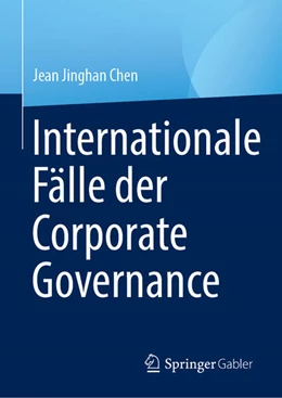 Abbildung von Chen | Internationale Fälle der Corporate Governance | 1. Auflage | 2024 | beck-shop.de
