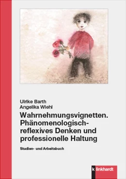 Abbildung von Barth / Wiehl | Wahrnehmungsvignetten. Phänomenologisch-reflexives Denken und professionelle Haltung | 1. Auflage | 2023 | beck-shop.de