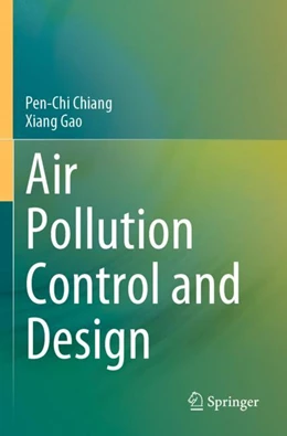 Abbildung von Chiang / Gao | Air Pollution Control and Design | 1. Auflage | 2025 | beck-shop.de