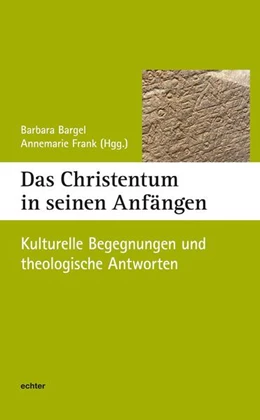 Abbildung von Bargel / Frank | Das Christentum in seinen Anfängen | 1. Auflage | 2023 | beck-shop.de