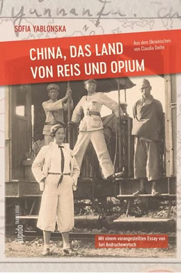 Abbildung von Yablonska / Sviato | China, das Land von Reis und Opium | 1. Auflage | 2023 | beck-shop.de